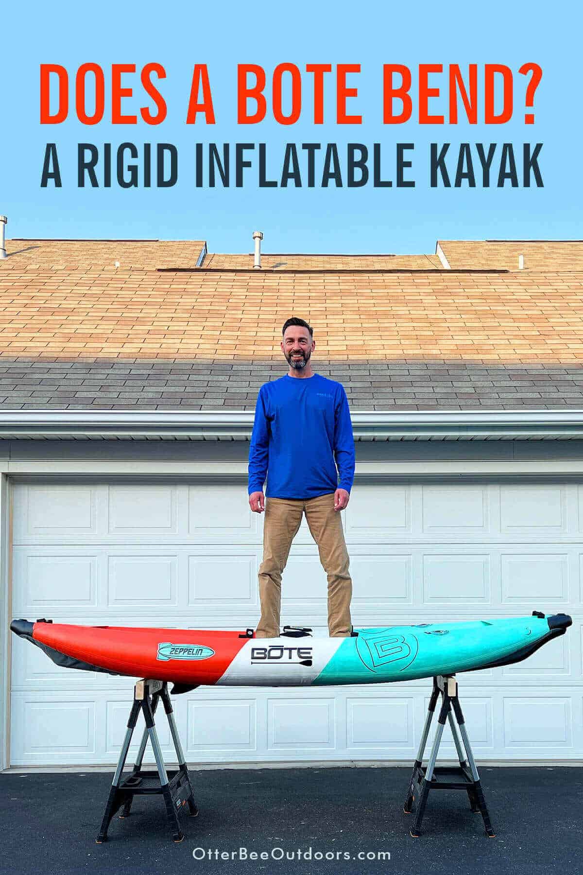 The BOTE Zeppelin Aero 10 is rigidity test. It is strong enough to support a 180 pound man standing in the kayak while it's supported by only two saw horses. The graphic says "Does a BOTE bend? A rigid inflatable kayak".